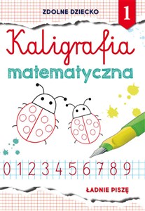 Kaligrafia matematyczna 1 Ładnie piszę 