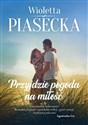 Przyjdzie pogoda na miłość 