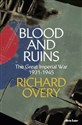 Blood and Ruins The Great Imperial War 1931-1945 - Richard Overy