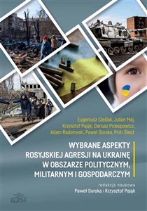 Wybrane aspekty rosyjskiej agresji na Ukrainę w obszarze politycznym, militarnym i gospodarczym  Canada Bookstore