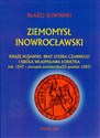 Ziemomysł Inowrocławski Książe kujawski brat Leszka Czarnego i króla Władysława Łokietka ok. 1247 - początek października/25 grudnia 1287  