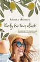 Kiedy kwitną oliwki - Monika Michalik