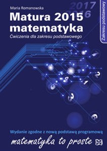 Matura 2015 Matematyka Ćwiczenia dla zakresu podstawowego in polish