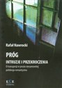 Próg Intruzje i przekroczenia O transgresji w prozie niesamowitej polskiego romantyzmu Polish bookstore