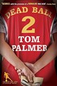 Foul Play Dead Ball By Tom Palmer Bookshop