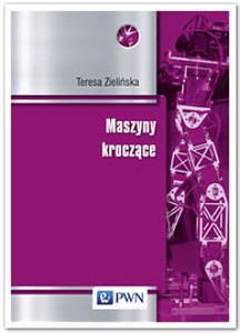 Maszyny kroczące Podstawy, projektowanie, sterowanie i wzorce biologiczne  