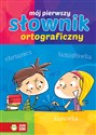 Mój pierwszy słownik ortograficzny pl online bookstore