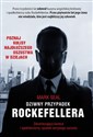 Dziwny przypadek Rockefellera Zdumiewająca kariera i spektakularny upadek seryjnego oszusta to buy in USA