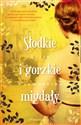 Słodkie i gorzkie migdały - Polish Bookstore USA