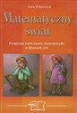 Matematyczny świat 4-6 Program nauczania matematyki szkoła podstawowa - Ewa Pilarczyk