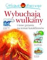 Ciekawe dlaczego Wulkany wybuchają i inne pytania na temat kataklizmów - Polish Bookstore USA