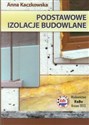 Podstawowe izolacje budowlane - Anna Kaczkowska Polish bookstore