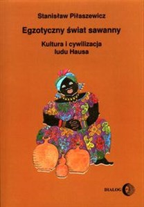 Egzotyczny świat sawanny Kultura i cywilizacja ludu Hausa to buy in Canada