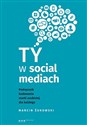 Ty w social mediach Podręcznik budowania marki osobistej dla każdego - Polish Bookstore USA