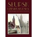 Słupsk i ziemia słupska od średniowiecza do współczesności -  - Polish Bookstore USA