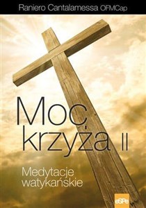 Moc krzyża II Medytacje watykańskie  