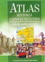 Atlas historia i społeczeństwo Szkoła podstawowa 