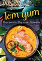 Tom Yum Moja podróż. Mój smak. Tajlandia online polish bookstore