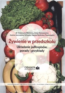 Żywienie w przedszkolu Układanie jadłospisów, porady i przykłady polish books in canada