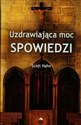 Uzdrawiająca moc spowiedzi pl online bookstore