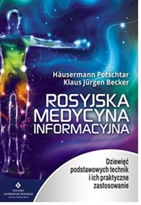 Rosyjska medycyna informacyjna Dziewięć podstawowych technik i ich praktyczne zastosowanie to buy in Canada