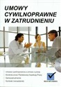 Umowy cywilnoprawne w zatrudnieniu - Ewa Suknarowska-Drzewiecka, Elżbieta Anyszka