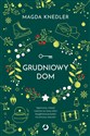 Grudniowy dom - Magda Knedler