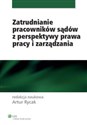 Zatrudnianie pracowników sądów z perspektywy prawa pracy i zarządzania to buy in USA