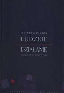 Ludzkie działanie Traktat o ekonomii 