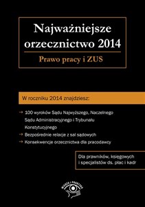 Najważniejsze orzecznictwo 2014 Prawo pracy i ZUS Bookshop