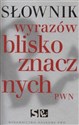 Słownik wyrazów bliskoznacznych - Opracowanie Zbiorowe  