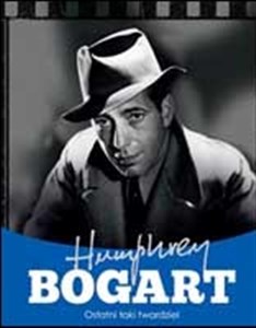 Humphrey Bogart Ostatni taki twardziel  