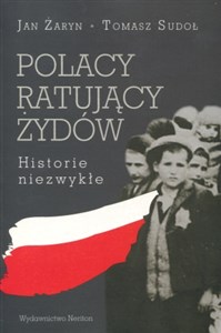 Polacy ratujący Żydów Historie niezwykłe to buy in USA