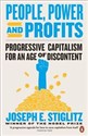 People Power and Profits Progressive Capitalism for an Age of Discontent  