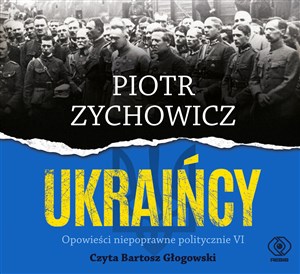 [Audiobook] Ukraińcy Opowieści niepoprawne politycznie cz.VI chicago polish bookstore