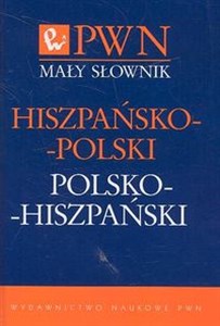 Mały słownik hiszpańsko-polski polsko-hiszpański  