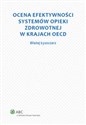 Ocena efektywności systemów opieki zdrowotnej w krajach OECD polish usa