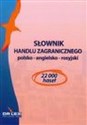 Słownik Handlu zagranicznego/Słownik terminologii celnej/Słownik biznesu pl-ang-ru books in polish