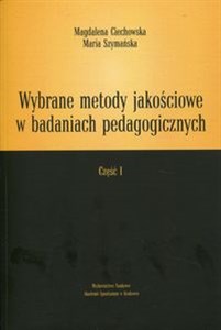 Wybrane metody jakościowe w badaniach pedagogicznych Część 1  