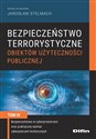 Bezpieczeństwo terrorystyczne budynków użyteczności publicznej Tom 4 Bezpieczeństwo w cyberprzestrzeni oraz praktyczny wymiar zabezpieczeń technicznych - Polish Bookstore USA