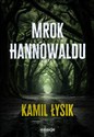 Mrok Hannowaldu - Kamil Łysik