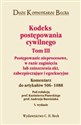 Kodeks postępowania cywilnego Tom 3 Postępowanie nieprocesowe, w razie zaginięcia lub zniszczenia akt zabezpieczające i egzekucyjne Komentarz do artykułów 506-1088 Polish bookstore