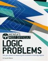 Mensa's Most Difficult Logic Problems Test your powers of reasoning with exacting enigmas Bookshop