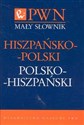 Mały słownik hiszpańsko-polski polsko-hiszpański Polish Books Canada