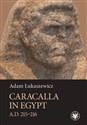 Caracalla in Egypt (A.D. 215-216) - Adam Łukaszewicz - Polish Bookstore USA