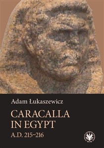 Caracalla in Egypt (A.D. 215-216) - Polish Bookstore USA