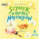 [Audiobook] Szymek w Krainie Nudzimisiów - Rafał Klimczak