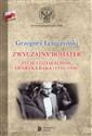 Zwyczajny bohater Życie i działalność Henryka Bąka (1930-1998) Polish Books Canada