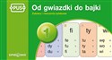 PUS Od gwiazdki do bajki 1 Zabawy i ćwiczenia sylabowe do nauki czytania i pisania - Danuta Bojanowska-Obłuda