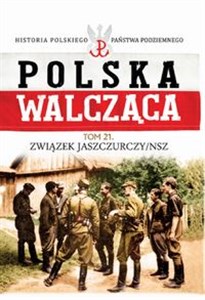 Polska Walcząca Tom 21 Związek  Jaszczurczy /NSZ Bookshop
